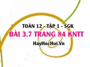 Bài 3.7 trang 84 Toán 12 tập 1 Kết nối tri thức